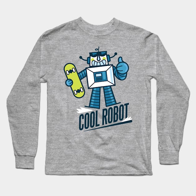 Cool Robot - Cute Skateboard Long Sleeve T-Shirt by rjzinger